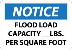 NMC - "Notice - Flood Load Capacity __ lbs. per Square Foot", 10" Long x 14" Wide, Rigid Plastic Safety Sign - Rectangle, 0.05" Thick, Use for Workplace/Safety - Americas Industrial Supply