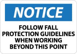 NMC - "Notice - Follow Fall Protection Guidelines When Working Beyond This Point", 10" Long x 14" Wide, Rigid Plastic Safety Sign - Rectangle, 0.05" Thick, Use for Accident Prevention - Americas Industrial Supply