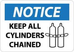 NMC - "Notice - Keep All Cylinders Chained", 10" Long x 14" Wide, Rigid Plastic Safety Sign - Rectangle, 0.05" Thick, Use for Accident Prevention - Americas Industrial Supply