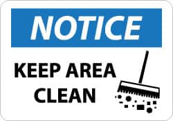 NMC - "Notice - Keep Area Clean", 10" Long x 14" Wide, Pressure-Sensitive Vinyl Safety Sign - Rectangle, 0.004" Thick, Use for Security & Admittance - Americas Industrial Supply