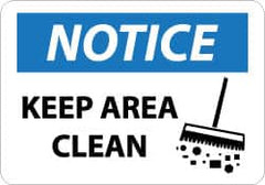 NMC - "Notice - Keep Area Clean", 10" Long x 14" Wide, Pressure-Sensitive Vinyl Safety Sign - Rectangle, 0.004" Thick, Use for Security & Admittance - Americas Industrial Supply