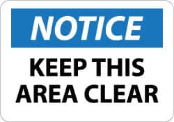 NMC - "Notice - Keep This Area Clear", 10" Long x 14" Wide, Pressure-Sensitive Vinyl Safety Sign - Rectangle, 0.004" Thick, Use for Security & Admittance - Americas Industrial Supply