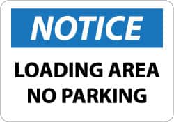 NMC - "Notice - Loading Area - No Parking", 10" Long x 14" Wide, Pressure-Sensitive Vinyl Safety Sign - Rectangle, 0.004" Thick, Use for Security & Admittance - Americas Industrial Supply