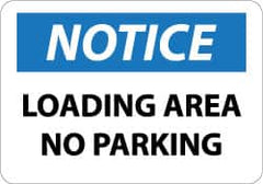 NMC - "Notice - Loading Area - No Parking", 10" Long x 14" Wide, Pressure-Sensitive Vinyl Safety Sign - Rectangle, 0.004" Thick, Use for Security & Admittance - Americas Industrial Supply