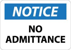 NMC - "Notice - No Admittance", 10" Long x 14" Wide, Aluminum Safety Sign - Rectangle, 0.04" Thick, Use for Security & Admittance - Americas Industrial Supply