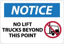 NMC - "Notice - No Lift Trucks Beyond This Point", 10" Long x 14" Wide, Rigid Plastic Safety Sign - Rectangle, 0.05" Thick, Use for Accident Prevention - Americas Industrial Supply