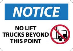 NMC - "Notice - No Lift Trucks Beyond This Point", 10" Long x 14" Wide, Aluminum Safety Sign - Rectangle, 0.04" Thick, Use for Accident Prevention - Americas Industrial Supply