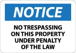 NMC - "Notice - No Trespassing on This Property under Penalty of the Law", 10" Long x 14" Wide, Aluminum Safety Sign - Rectangle, 0.04" Thick, Use for Security & Admittance - Americas Industrial Supply