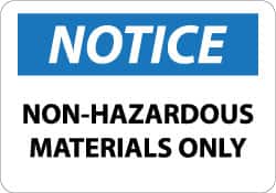 NMC - "Notice - Non-Hazardous Materials Only", 10" Long x 14" Wide, Rigid Plastic Safety Sign - Rectangle, 0.05" Thick, Use for Hazardous Materials - Americas Industrial Supply