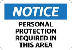 NMC - "Notice - Personal Protection Required in This Area", 10" Long x 14" Wide, Rigid Plastic Safety Sign - Rectangle, 0.05" Thick, Use for Accident Prevention - Americas Industrial Supply