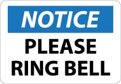 NMC - "Notice - Please Ring Bell", 10" Long x 14" Wide, Aluminum Safety Sign - Rectangle, 0.04" Thick, Use for Accident Prevention - Americas Industrial Supply