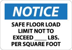 NMC - "Notice - Safe Floor Load Limit Not to Exceed ____ Lbs. per Square Foot", 10" Long x 14" Wide, Rigid Plastic Safety Sign - Rectangle, 0.05" Thick, Use for Accident Prevention - Americas Industrial Supply