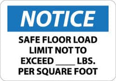 NMC - "Notice - Safe Floor Load Limit Not to Exceed ____ Lbs. per Square Foot", 10" Long x 14" Wide, Aluminum Safety Sign - Rectangle, 0.04" Thick, Use for Accident Prevention - Americas Industrial Supply