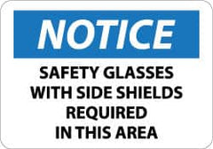 NMC - "Notice - Safety Glasses with Side Shields Required in This Area", 10" Long x 14" Wide, Pressure-Sensitive Vinyl Safety Sign - Rectangle, 0.004" Thick, Use for Accident Prevention - Americas Industrial Supply