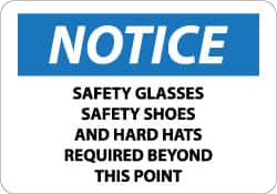NMC - "Notice - Safety Glasses, Safety Shoes and Hard Hats Required Beyond This Point", 10" Long x 14" Wide, Rigid Plastic Safety Sign - Rectangle, 0.05" Thick, Use for Accident Prevention - Americas Industrial Supply