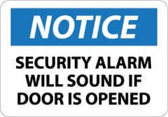 NMC - "Notice - Security Alarm Will Sound If Door Is Opened", 10" Long x 14" Wide, Rigid Plastic Safety Sign - Rectangle, 0.05" Thick, Use for Security & Admittance - Americas Industrial Supply