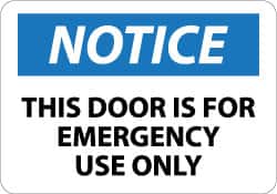 NMC - Notice - This Door Is for Emergency Use Only, Pressure Sensitive Vinyl Exit Sign - 14" Wide x 10" High - Americas Industrial Supply