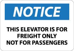 NMC - "Notice - This Elevator Is for Freight Only - Not for Passengers", 10" Long x 14" Wide, Rigid Plastic Safety Sign - Rectangle, 0.05" Thick, Use for Accident Prevention - Americas Industrial Supply