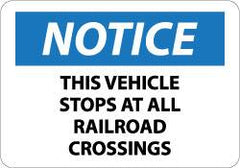 NMC - "Notice - This Vehicle Stops at All Railroad Crossings", 10" Long x 14" Wide, Pressure-Sensitive Vinyl Safety Sign - Rectangle, 0.004" Thick, Use for Accident Prevention - Americas Industrial Supply