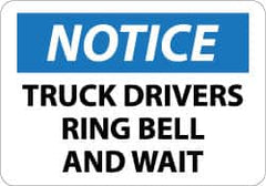 NMC - "Notice - Truck Drivers - Ring Bell and Wait", 10" Long x 14" Wide, Pressure-Sensitive Vinyl Safety Sign - Rectangle, 0.004" Thick, Use for Accident Prevention - Americas Industrial Supply