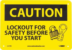 NMC - "Caution - Lock Out for Safety Before You Start", 7" Long x 10" Wide, Rigid Plastic Safety Sign - Rectangle, 0.05" Thick, Use for Accident Prevention - Americas Industrial Supply