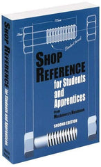 Industrial Press - Shop Reference for Students & Apprentices Publication, 2nd Edition - by Edward G. Hoffman, Industrial Press - Americas Industrial Supply