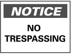 NMC - "Notice - No Trespassing", 10" Long x 14" Wide, Aluminum Safety Sign - Rectangle, 0.04" Thick, Use for Security & Admittance - Americas Industrial Supply