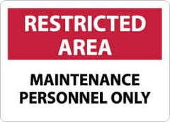 NMC - "Restricted Area - Maintenance Personnel Only", 10" Long x 14" Wide, Aluminum Safety Sign - Rectangle, 0.04" Thick, Use for Security & Admittance - Americas Industrial Supply