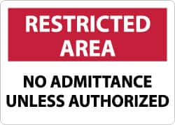 NMC - "Restricted Area - No Admittance unless Authorized", 10" Long x 14" Wide, Aluminum Safety Sign - Rectangle, 0.04" Thick, Use for Security & Admittance - Americas Industrial Supply