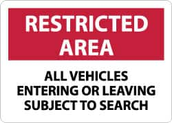 NMC - "Restricted Area - All Vehicles Entering or Leaving Subject to Search", 10" Long x 14" Wide, Aluminum Safety Sign - Rectangle, 0.04" Thick, Use for Accident Prevention - Americas Industrial Supply