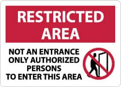 NMC - "Restricted Area - Not an Entrance - Only Authorized Persons to Enter This Area", 10" Long x 14" Wide, Rigid Plastic Safety Sign - Rectangle, 0.05" Thick, Use for Security & Admittance - Americas Industrial Supply