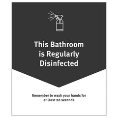 Ability One - Safety Signs; Message Type: Warning & Safety Reminder Signs ; Message or Graphic: Bathroom Disinfected Regularly ; Sign Header: Bathroom Disinfected Regularly ; Legend: Bathroom Disinfected Regularly ; Language: English ; Material: PVC - Exact Industrial Supply