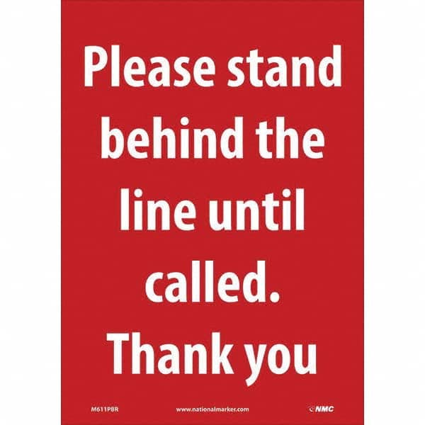 NMC - "Please Stand Behind the Line Until Called", 10" Wide x 14" High, Pressure-Sensitive Vinyl Safety Sign - Americas Industrial Supply