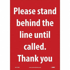 NMC - "Please Stand Behind the Line Until Called", 10" Wide x 14" High, Pressure-Sensitive Vinyl Safety Sign - Americas Industrial Supply