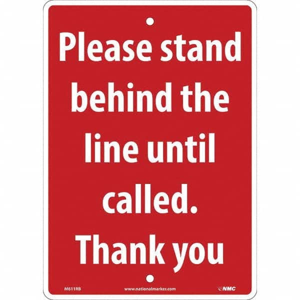 NMC - "Please Stand Behind the Line Until Called", 10" Wide x 14" High, Rigid Plastic Safety Sign - Americas Industrial Supply