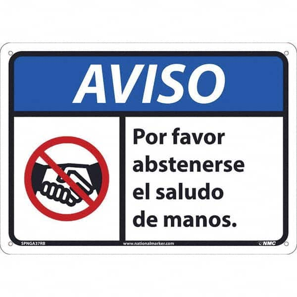 NMC - "AVISO - Por Favor Abstenserse el Saludo de Manos", 14" Wide x 10" High, Rigid Plastic Safety Sign - Americas Industrial Supply