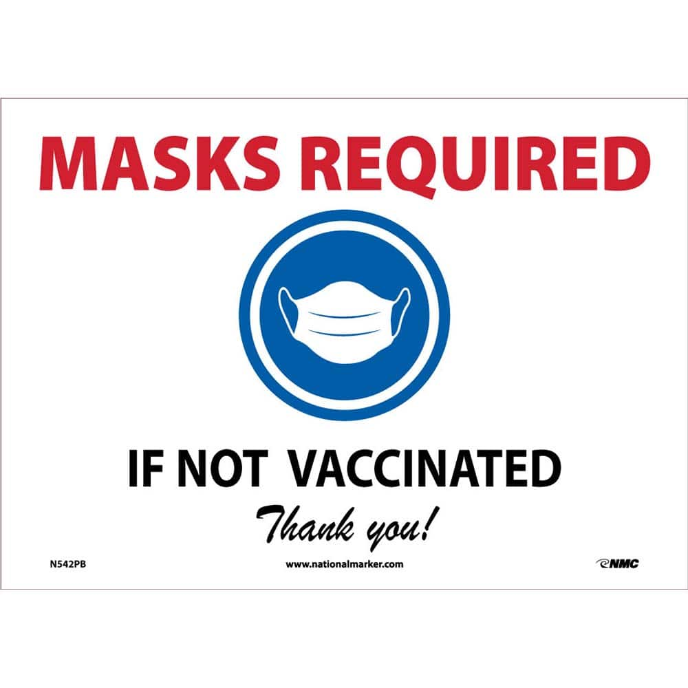 NMC - Safety Signs; Message Type: COVID-19 ; Message or Graphic: Message & Graphic ; Sign Header: COVID-19 ; Legend: MASKS REQUIRED IF NOT VACCINATED THANK YOU! ; Language: English ; Material: Vinyl - Exact Industrial Supply