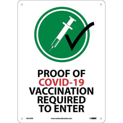 NMC - Safety Signs; Message Type: COVID-19 ; Message or Graphic: Message & Graphic ; Sign Header: COVID-19 ; Legend: SIGN, PROOF OF COVID-19 VACCINATION REQUIRED TO ENTER ; Language: English ; Material: Plastic - Exact Industrial Supply