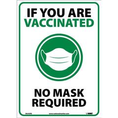 NMC - Safety Signs; Message Type: COVID-19 ; Message or Graphic: Message & Graphic ; Sign Header: COVID-19 ; Legend: IF YOU ARE VACCINATED NO MASK REQUIRED ; Language: English ; Material: Vinyl - Exact Industrial Supply