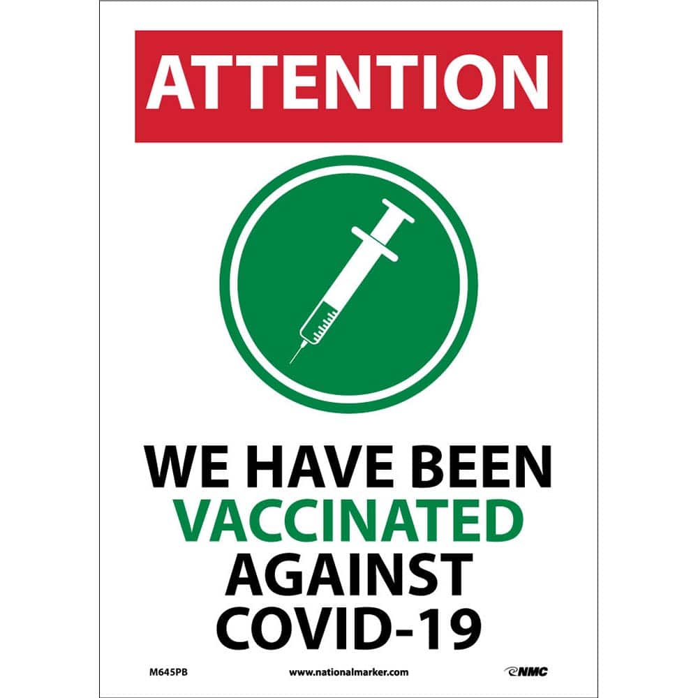 NMC - Safety Signs; Message Type: COVID-19 ; Message or Graphic: Message & Graphic ; Sign Header: COVID-19 ; Legend: ATTENTION, WE HAVE BEEN VACCINATED AGAINST COVID-19 ; Language: English ; Material: Vinyl - Exact Industrial Supply