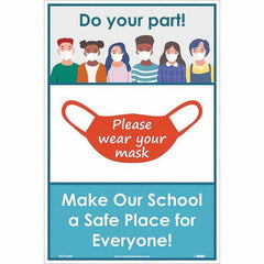 NMC - "Please Wear Your Mask - Make Our School A Safe Place for Everyone!", 18" High x 12" Wide, Paper Safety Sign - Americas Industrial Supply