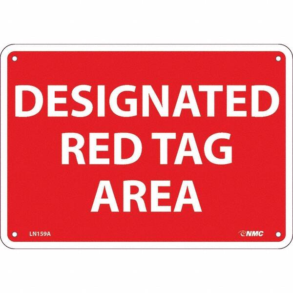 NMC - "Designated Red Tag Area", 7" Long x 10" Wide, Aluminum Safety Sign - Rectangular, Use for Workplace/Safety - Americas Industrial Supply