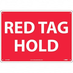 NMC - "Red Tag Hold", 10" Long x 14" Wide, Rigid Plastic Safety Sign - Rectangular, Use for Workplace/Safety - Americas Industrial Supply