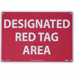 NMC - "Designated Red Tag Area", 10" Long x 14" Wide, Rigid Plastic Safety Sign - Rectangular, Use for Workplace/Safety - Americas Industrial Supply