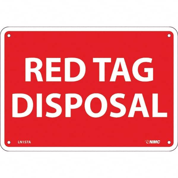 NMC - "Red Tag Disposal", 7" Long x 10" Wide, Aluminum Safety Sign - Rectangular, Use for Workplace/Safety - Americas Industrial Supply