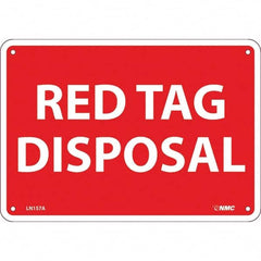 NMC - "Red Tag Disposal", 7" Long x 10" Wide, Aluminum Safety Sign - Rectangular, Use for Workplace/Safety - Americas Industrial Supply