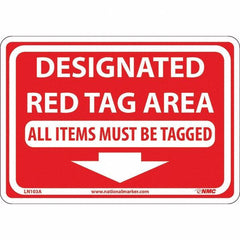 NMC - "Designated Red Tag Area All Items Must Be Tagged", 7" Long x 10" Wide, Aluminum Safety Sign - Rectangular, Use for Workplace/Safety - Americas Industrial Supply