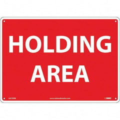 NMC - "Holding Area", 10" Long x 14" Wide, Rigid Plastic Safety Sign - Rectangular, Use for Workplace/Safety - Americas Industrial Supply