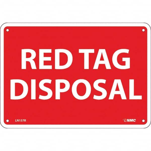 NMC - "Red Tag Disposal", 7" Long x 10" Wide, Rigid Plastic Safety Sign - Rectangular, Use for Workplace/Safety - Americas Industrial Supply