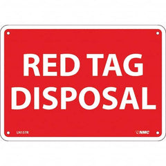 NMC - "Red Tag Disposal", 7" Long x 10" Wide, Rigid Plastic Safety Sign - Rectangular, Use for Workplace/Safety - Americas Industrial Supply